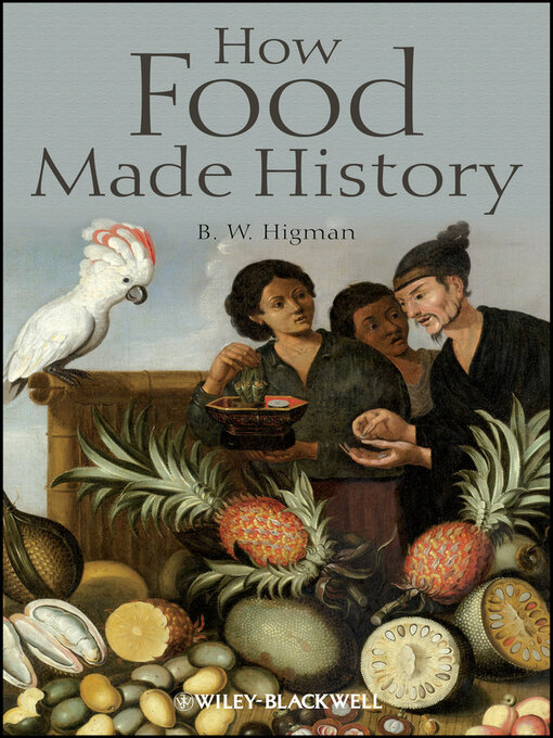 Title details for How Food Made History by B. W. Higman - Available